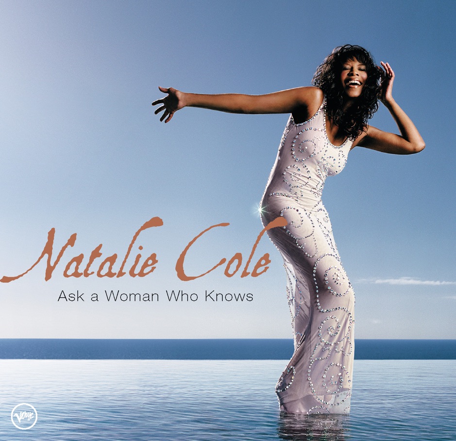 Natalie Cole - Ask A Woman Who Knows